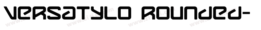 Versatylo Rounded字体转换